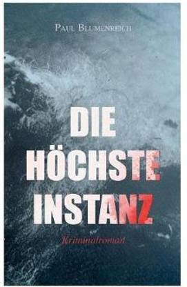 Die h?chste Instanz (Kriminalroman)