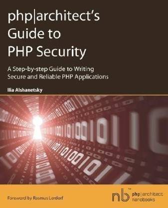PHP Architect's Guide to PHP Security