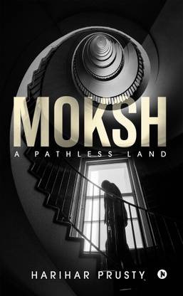 Moksh  - A pathless land