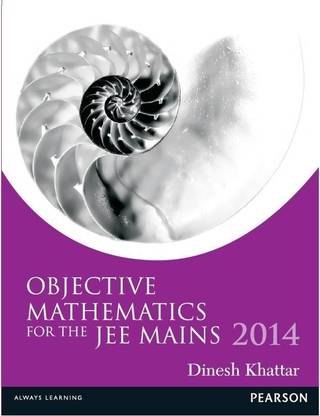 Objective Mathematics for the JEE Mains 2014