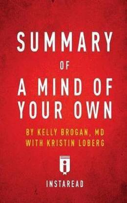 Summary of A Mind of Your Own by Kelly Brogan with Kristin Loberg - Includes Analysis