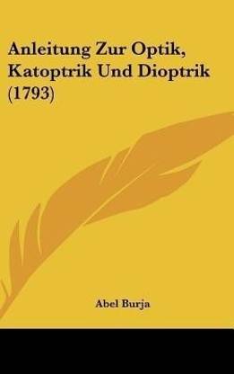 Anleitung Zur Optik, Katoptrik Und Dioptrik (1793)