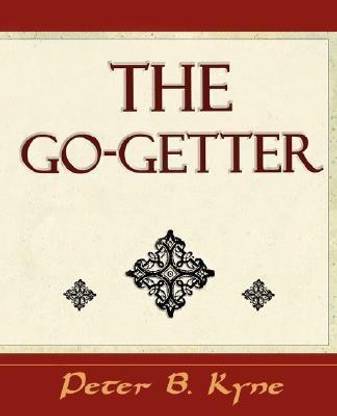 The Go-Getter (A Story That Tells You How to be One)