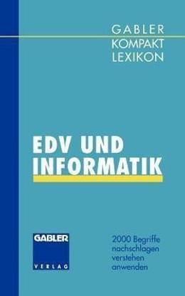 Gabler Kompakt Lexikon EDV undInformatik