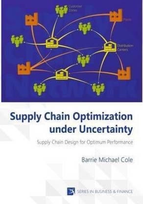 Supply Chain Optimization Under Uncertainty