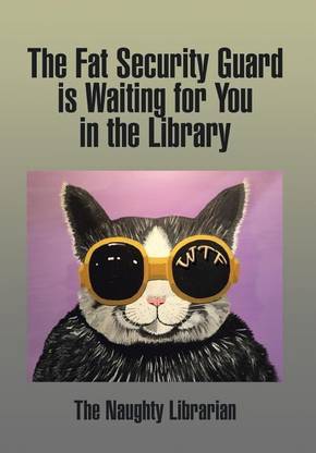 The Fat Security Guard is Waiting for You in the Library