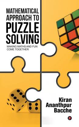 Mathematical Approach to Puzzle Solving  - Making Maths and Fun Come Together