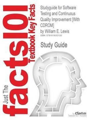 Studyguide for Software Testing and Continuous Quality Improvement [With CDROM] by Lewis, William E., ISBN 9781420080735