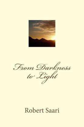 From Darkness to Light