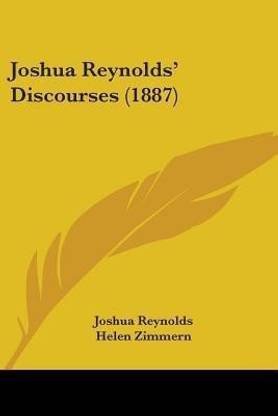 Joshua Reynolds' Discourses (1887)