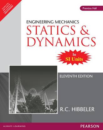 Engineering Mechanics - Statics and Dynamics