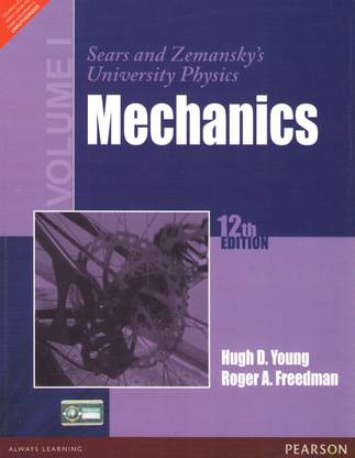 Sears and Zemansky's University Physics: Mechanics Volume I
