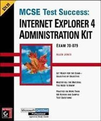 Mcse Test Success: Internet Explorer 4 Administration Kit