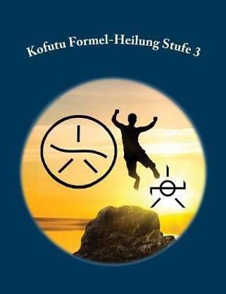 Kofutu Formel-Heilung Stufe 3