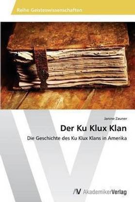 Der Ku Klux Klan