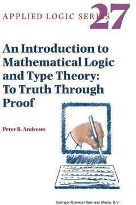 An Introduction to Mathematical Logic and Type Theory