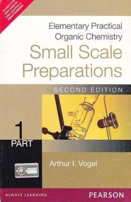 Elementary Practical Organic Chemistry: Small Scale Preparations Part 1