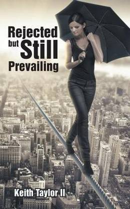 Rejected But Still Prevailing