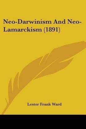 Neo-Darwinism And Neo-Lamarckism (1891)