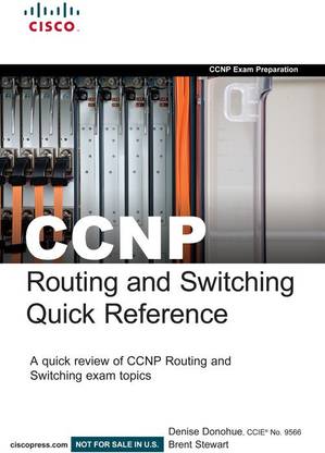 CCNP Routing and Switching Quick Reference (642-902, 642-813, 642-832)