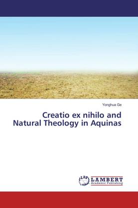 Creatio ex nihilo and Natural Theology in Aquinas