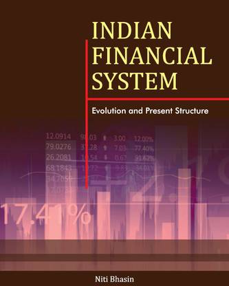 Indian Financial System  - Evolution and Present Structure