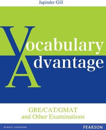 Vocabulary Advantage GRE/GMAT/Cat and Other Examinations