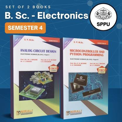 {Set of 2 Books} B.Sc. Electronic Science - SY Semester 4 - As per SPPU's 2020 CBCS Pattern [ANALOG CIRCUIT DESIGN (EL-241) (Paper 1) , MICROCONTROLLER AND PYTHON PROGRAMMING (EL-242) (Paper 2)]