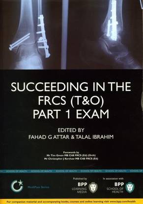 Succeeding in the FRCS (T&O) Part 1 Exam: Multiple choice revision questions in Trauma and Orthopaedics (T&O)