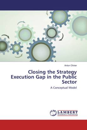 Closing the Strategy Execution Gap in the Public Sector