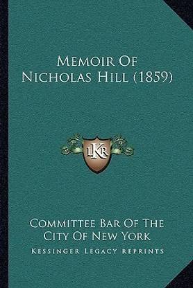 Memoir Of Nicholas Hill (1859)