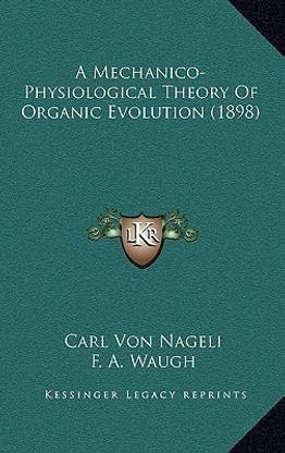 A Mechanico-Physiological Theory Of Organic Evolution (1898)