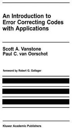 An Introduction to Error Correcting Codes with Applications