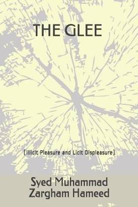 The Glee ( Illicit Pleasure and Licit Displeasure)