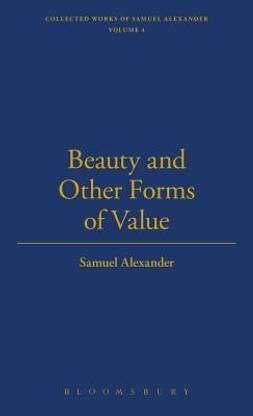 Beauty And Other Forms Of Value