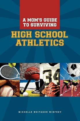 A Moms Guide to Surviving High School Athletics