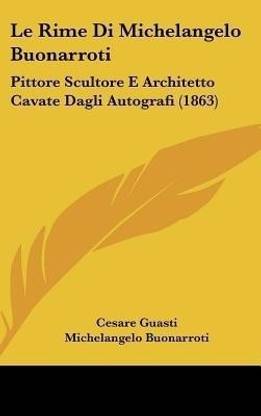 Le Rime Di Michelangelo Buonarroti