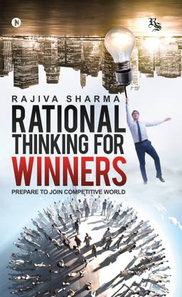 Rational Thinking for Winners  - Prepare to Join Comptetive World