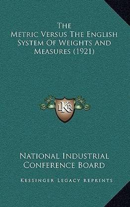 The Metric Versus the English System of Weights and Measures (1921)