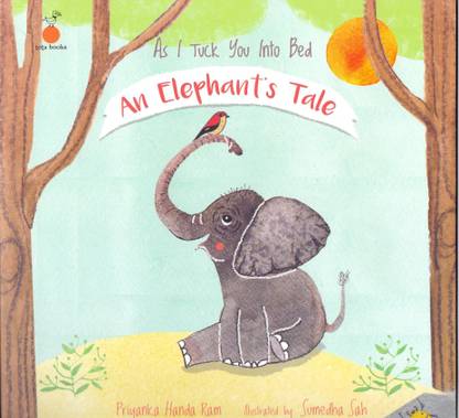 As I Tuck You into Bed: an Elephant's Tale