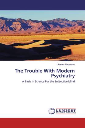 The Trouble With Modern Psychiatry