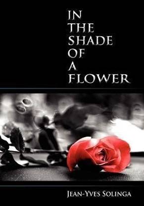 In the Shade of a Flower