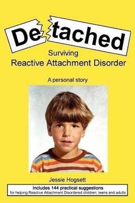 Detached  - Surviving Reactive Attachment Disorder
