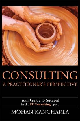 Consulting  - A Practitioner's Perspective