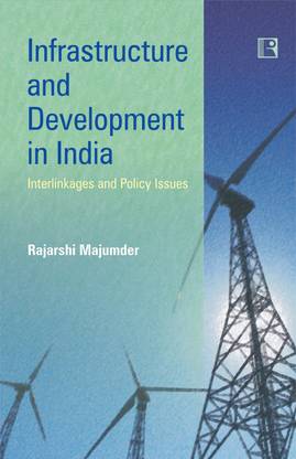 Infrastructure and Development in India