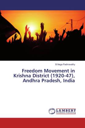 Freedom Movement in Krishna District (1920-47) Andhra Pradesh India