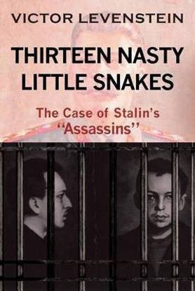 Thirteen Nasty Little Snakes, The Case of Stalins Assassins
