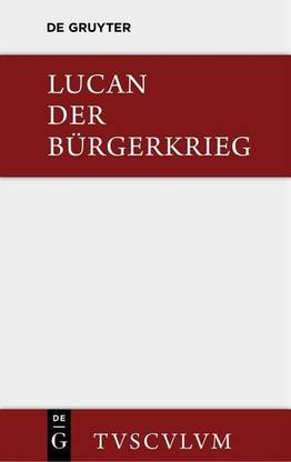 Bellum Civile / Der Buergerkrieg