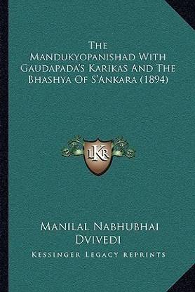 The Mandukyopanishad With Gaudapada's Karikas And The Bhashya Of S'Ankara (1894)
