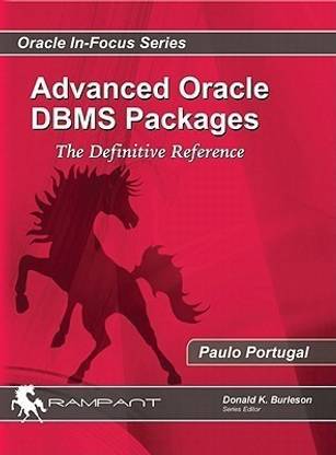 Advaced Oracle DBMS Packages  - The Definitive Reference